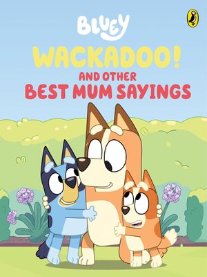 cover image of Wackadoo! and Other Best Mum Sayings